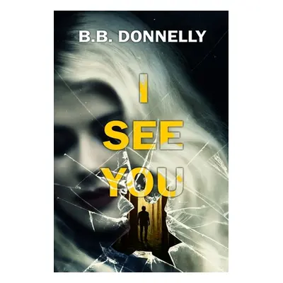 "I See You" - "" ("Donnelly B. B.")