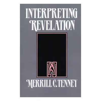 "Interpreting Revelation" - "" ("Tenney Merrill C.")