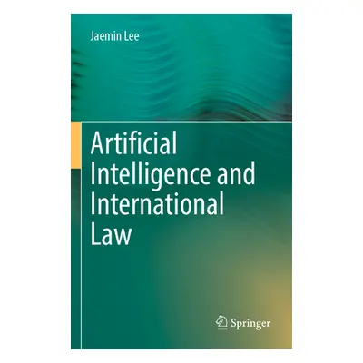 "Artificial Intelligence and International Law" - "" ("Lee Jaemin")