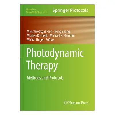 "Photodynamic Therapy: Methods and Protocols" - "" ("Broekgaarden Mans")