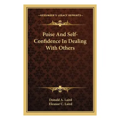 "Poise And Self-Confidence In Dealing With Others" - "" ("Laird Donald A.")