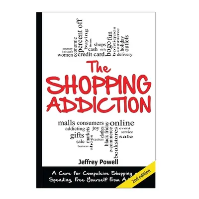 "The Shopping Addiction" - "" ("Powell Jeffrey")