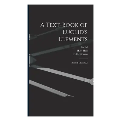 "A Text-book of Euclid's Elements [microform]: Books I-VI and XI" - "" ("Euclid")