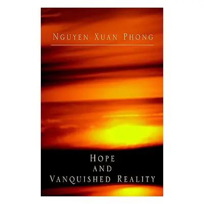 "Hope and Vanquished Reality" - "" ("Phong Nguyen Xuan")