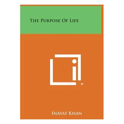 "The Purpose of Life" - "" ("Khan Inayat")