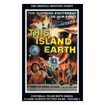 "This Island Earth (Universal Filmscripts Series Classic Science Fiction)" - "" ("Riley Philip J