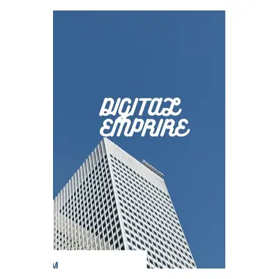 "Digital Empire: How to Build a Profitable Business with In-Demand Digital Products" - "" ("Ana 