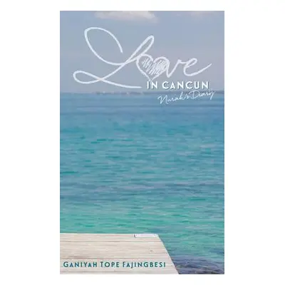 "Love In Cancun" - "" ("Fajingbesi Ganiyah Tope")