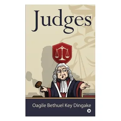 "Judges" - "" ("Oagile Bethuel Key Dingake")