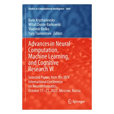 "Advances in Neural Computation, Machine Learning, and Cognitive Research VI: Selected Papers fr