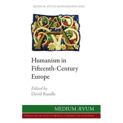 "Humanism in Fifteenth-Century Europe" - "" ("Rundle David")