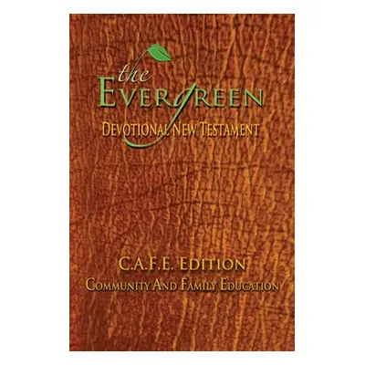 "The Evergreen Devotional New Testament: C.A.F.E. Edition" - "" ("Green Hollis L.")