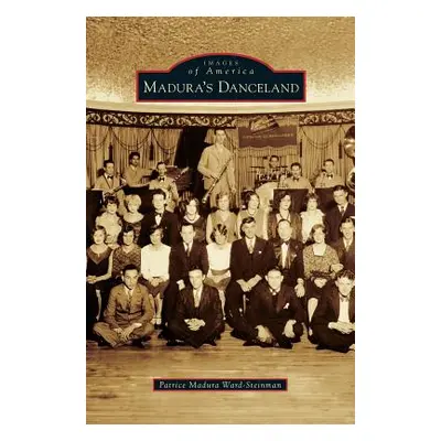 "Madura's Danceland" - "" ("Ward-Steinman Patrice Madura")