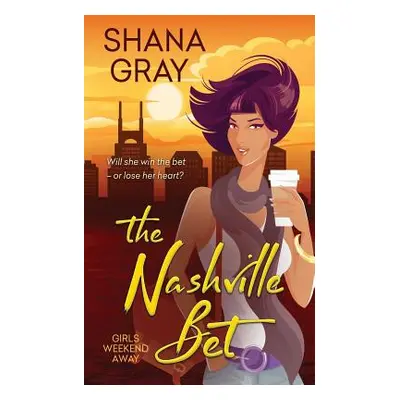 "The Nashville Bet" - "" ("Gray Shana")