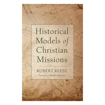 "Historical Models of Christian Missions" - "" ("Reese Robert")