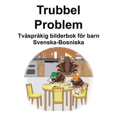 "Svenska-Bosniska Trubbel/Problem Tvsprkig bilderbok fr barn" - "" ("Carlson Suzanne")