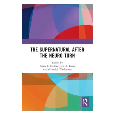 "The Supernatural After the Neuro-Turn" - "" ("Craffert Pieter F.")