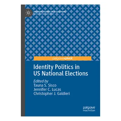 "Identity Politics in Us National Elections" - "" ("Sisco Tauna S.")