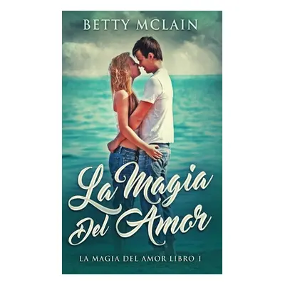 "La Magia Del Amor" - "" ("McLain Betty")