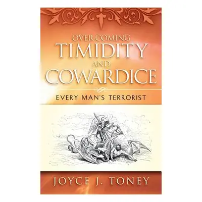 "Over Coming Timidity and Cowardice" - "" ("Toney Joyce J.")