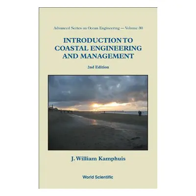 "Introduction to Coastal Engineering and Management (2nd Edition)" - "" ("Kamphuis J. William")