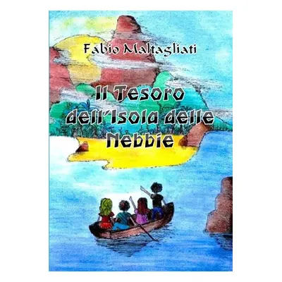 "Il Tesoro dell'Isola delle Nebbie" - "" ("Maltagliati Fabio")