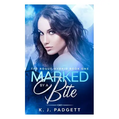 "Marked By A Bite" - "" ("Padgett K. J.")