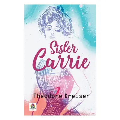 Sister Carrie (Dreiser Theodore)