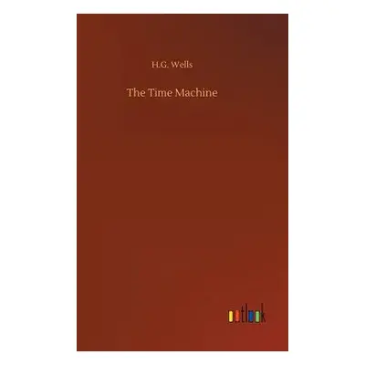 "The Time Machine" - "" ("Wells H. G.")