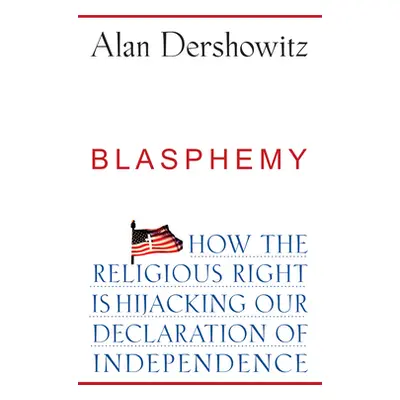 "Blasphemy: How the Religious Right Is Hijacking the Declaration of Independence" - "" ("Dershow