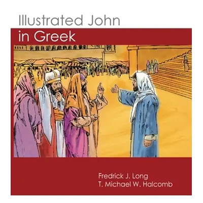 "Illustrated John in Greek" - "" ("Halcomb Michael W.")