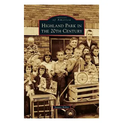 "Highland Park in the 20th Century" - "" ("Kolva Jeanne")