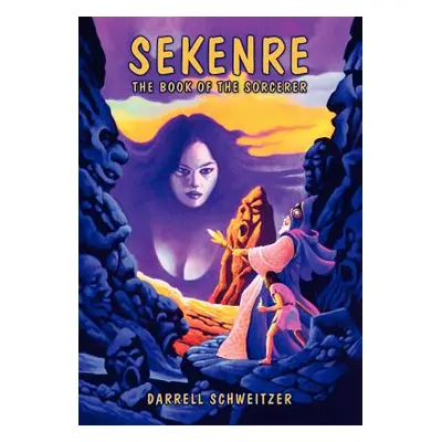 "Sekenre: The Book of the Sorcerer" - "" ("Schweitzer Darrell")