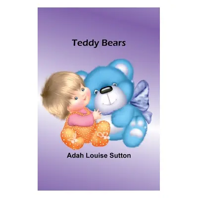 "Teddy Bears" - "" ("Sutton Adah")