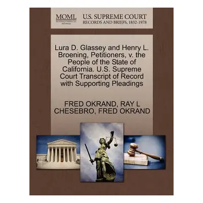 "Lura D. Glassey and Henry L. Broening, Petitioners, V. the People of the State of California. U