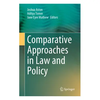 "Comparative Approaches in Law and Policy" - "" ("Aston Joshua")