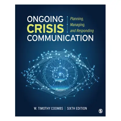 "Ongoing Crisis Communication: Planning, Managing, and Responding" - "" ("Coombs Timothy")