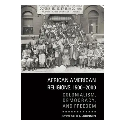 "African American Religions, 1500-2000" - "" ("Johnson Sylvester A.")