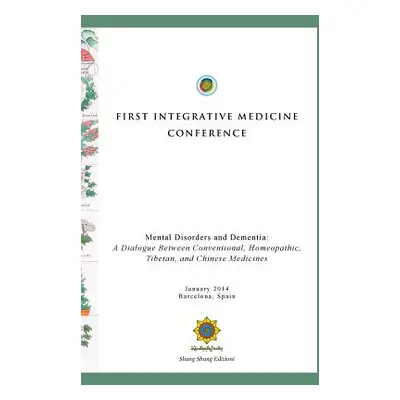 "First Integrative Medicine Conference" - "" ("Norbu Choegyal Namkhai")