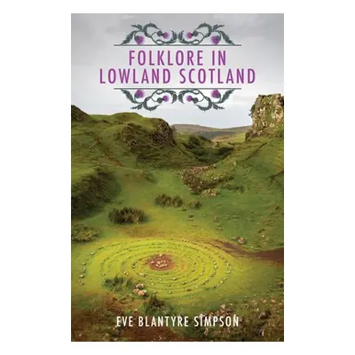 "Folklore In Lowland Scotland" - "" ("Simpson Eve Blantyre")