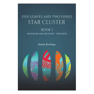 "Five Loaves and Two Fishes - Star Cluster" - "" ("Rowlings Dennis")