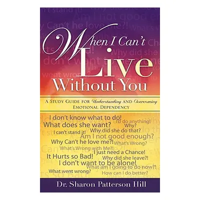 "When I Can't Live Without You" - "" ("Hill Sharon Patterson")