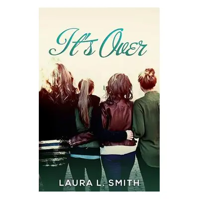 "It's Over" - "" ("Smith Laura L.")