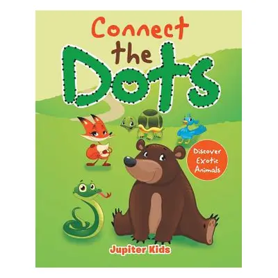 "Connect the Dots: Discover Exotic Animals" - "" ("Jupiter Kids")