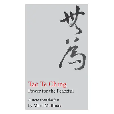 "Tao te Ching: Power for the Peaceful" - "" ("Tzu Lao")