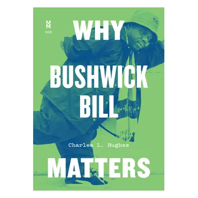 "Why Bushwick Bill Matters" - "" ("Hughes Charles L.")