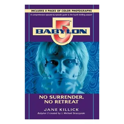 "Babylon 5: No Surrender, No Retreat" - "" ("Killick Jane")