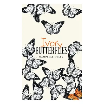 "Ivory Butterflies" - "" ("Colby Campbell")