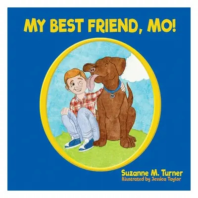 "My Best Friend, Mo!" - "" ("Turner Suzanne M.")