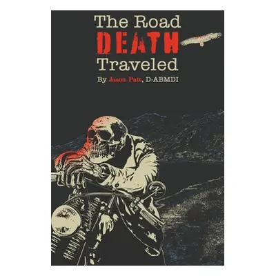 "The Road Death Traveled" - "" ("Patt Jason")